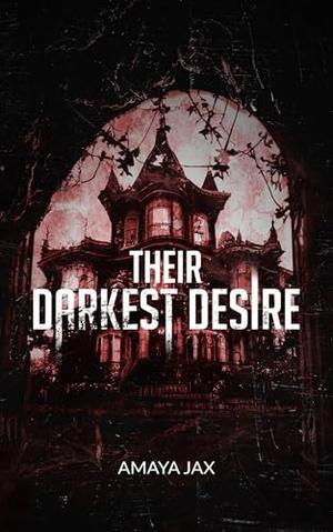 Their Darkest Desire by Amaya Jax