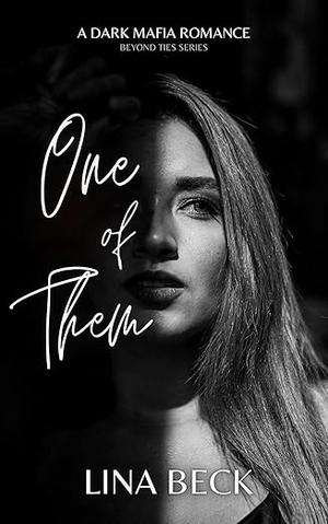 One of Them: A Dark Mafia Romance by Lina Beck