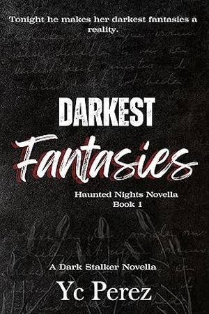 Darkest Fantasies by Y.C. Perez