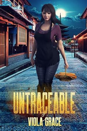 Untraceable by Viola Grace
