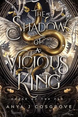 The Shadow of a Vicious King: A Dark Fae Romantasy (Curse of the Fae #5)