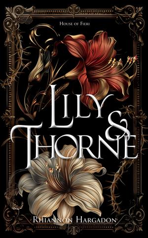 Lily & Thorne by Rhiannon Hargadon