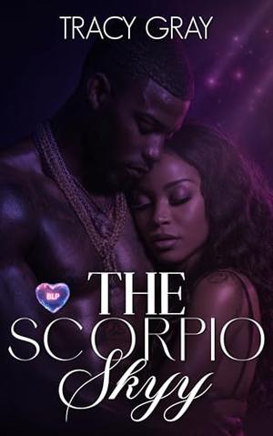 The Scorpio Skyy by Tracy Gray