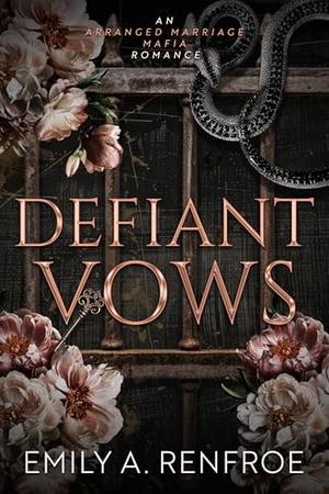 Defiant Vows by Emily A Renfroe