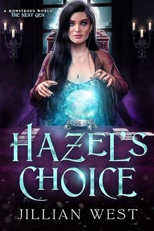Hazel’s Choice by Jillian West