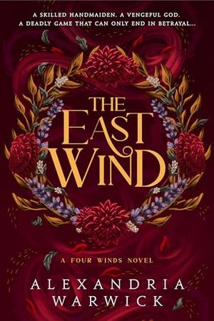 The East Wind by Alexandria Warwick