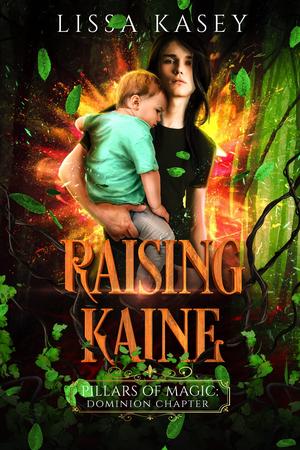 Raising Kaine by Lissa Kasey