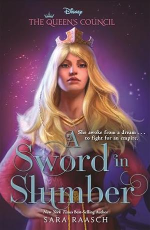 A Sword In Slumber by Sara Raasch
