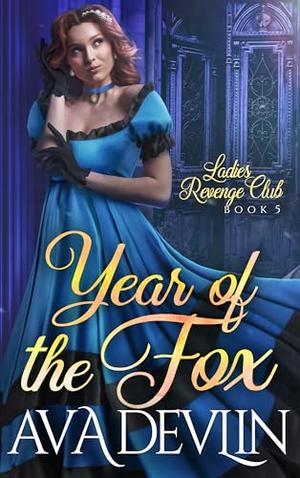 Year of the Fox: A Slow Burn Regency Romance by Ava Devlin