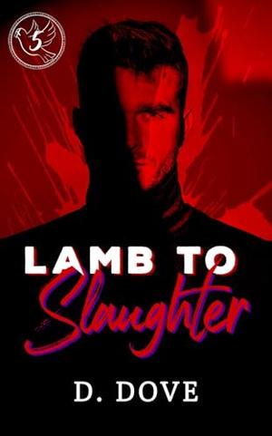 Lamb To Slaughter by D. Dove