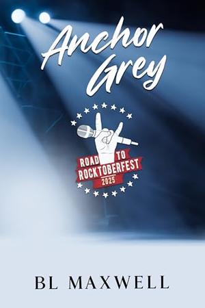 Anchor Grey by B.L. Maxwell