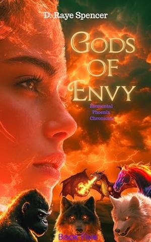 Gods of Envy by D. Raye Spencer