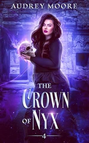 The Crown of Nyx by Audrey Moore