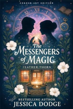 The Messengers Of Magic: Corner Art Edition by Jessica Dodge