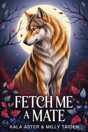 Fetch Me A Mate (Shifter Mates of Hollow Oak #1)