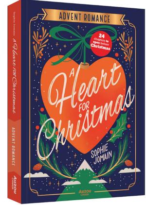 A Heart for Christmas: My Advent Novel by Sophie Jomain