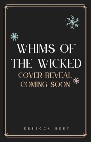 Whims of the Wicked: A Fantasy Romance Reading Advent Calendar by Rebecca Grey