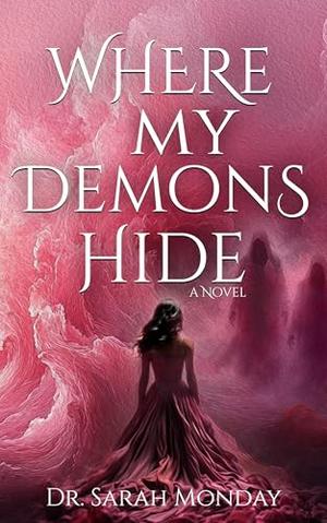 Where My Demons Hide: Sloth by Sarah Monday