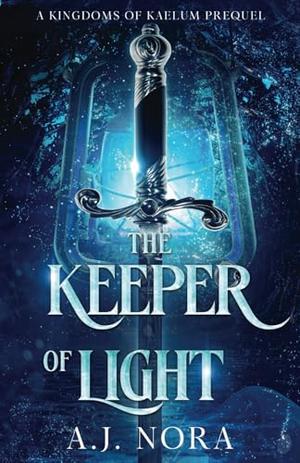 The Keeper of Light (Kingdoms of Kaelum #0.5)