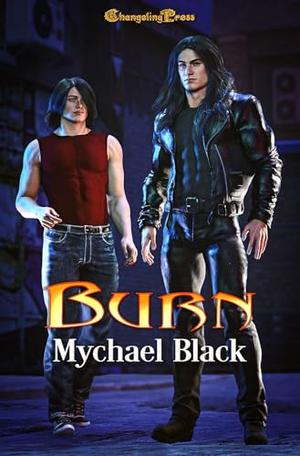 Burn : A Dark Fantasy Mpreg Romance by Mychael Black