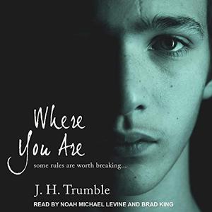 Where You Are Lib/E by J.H. Trumble