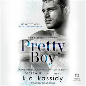 Pretty Boy by K.C. Kassidy, Brad King