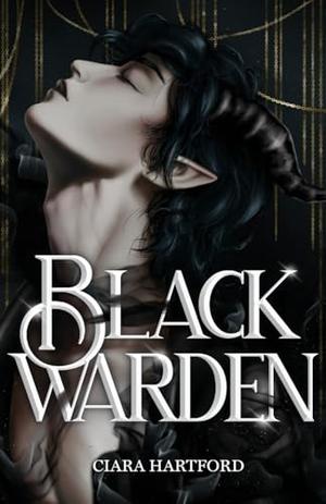Blackwarden by Ciara Hartford