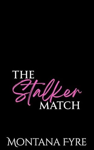 The Stalker Match: A Dark Mafia Rom Com (Mafia Matchmaker #2)
