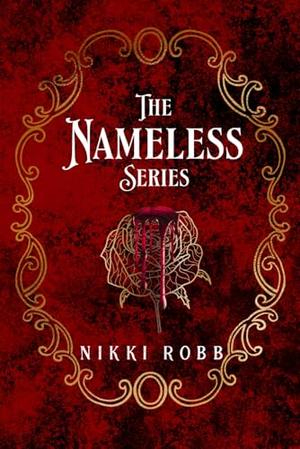 The Nameless Series Omnibus by Nikki Robb