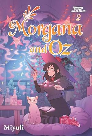 Morgana and Oz, Vol. 2 by Miyuli