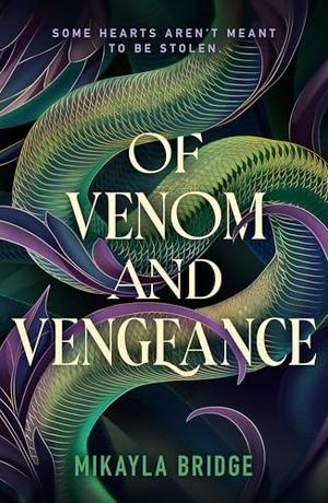 Of Venom and Vengeance by Mikayla Bridge