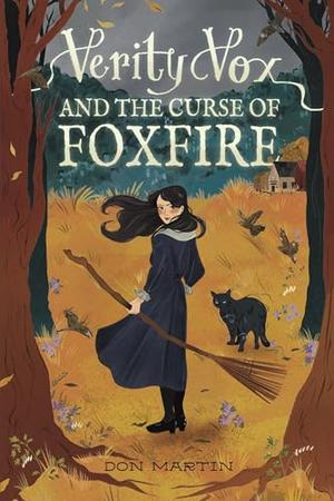 Verity Vox and the Curse of Foxfire by Don Martin
