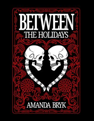 Between The Holidays by Amanda Bryk