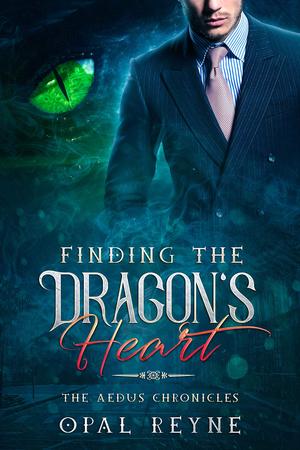 Finding the Dragon's Heart (The Aedus Chronicles #1)
