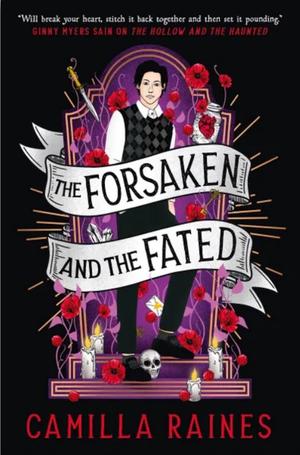 The Forsaken and the Fated by Camilla Raines