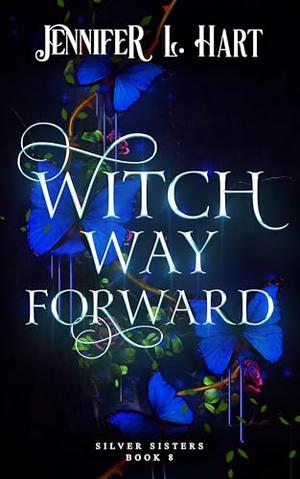 Witch Way Forward (Silver Sisters #8)