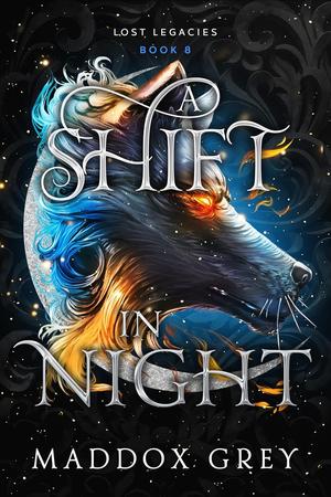 A Shift in Night (Lost Legacies #8)
