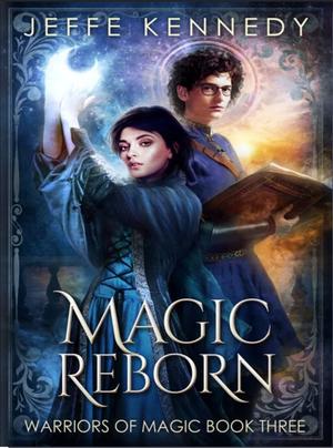 Magic Reborn  by Jeffe Kennedy