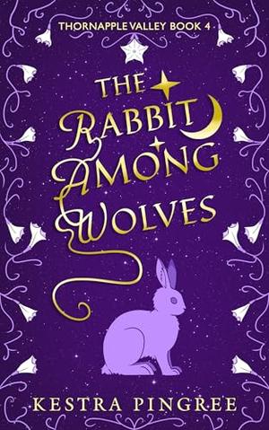 The Rabbit Among Wolves by Kestra Pingree