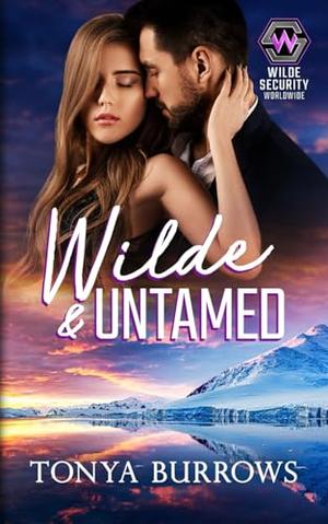 Wilde and Untamed by Tonya Burrows