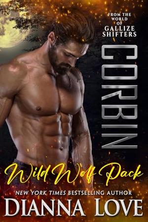 CORBIN: Wild Wolf Pack from the world of Gallize Shifters by Dianna Love
