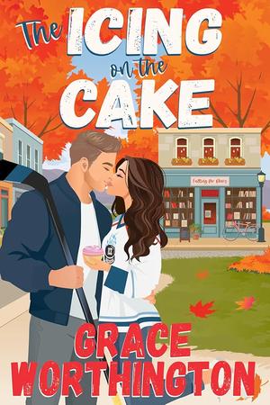 The Icing on the Cake by Grace Worthington