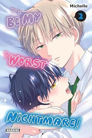Be My Worst Nightmare!, Vol. 2 by Michelle, Amber Tamosaitis