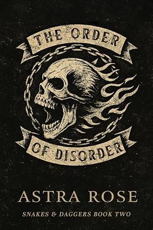 The Order of Disorder (Snakes & Daggers #2)