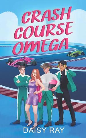Crash Course Omega (Driververse) by Daisy Ray