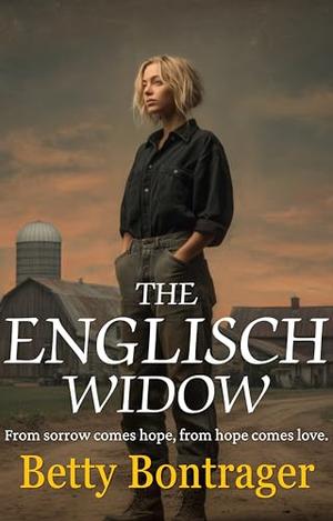 The Englisch Widow by Betty Bontrager
