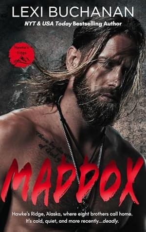 Maddox: Wild Alaska by Lexi Buchanan