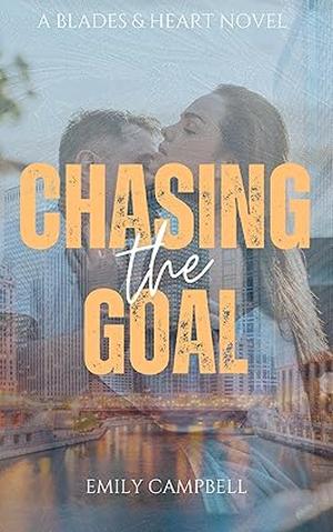 Chasing The Goal (Blades & Hearts #2)