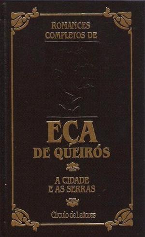 A Cidade e as Serras by Eça de Queirós