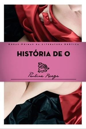 Histoire d'O | Story of O by Pauline Réage